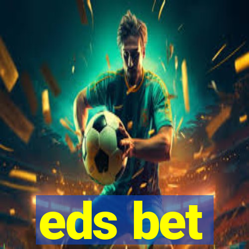 eds bet